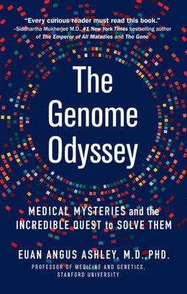 The Genome Odyssey: Medical Mysteries and the Incredible Quest to Solv