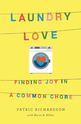 Laundry Love: Finding Joy in a Common Chore