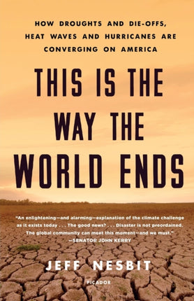 This Is the Way the World Ends How Droughts and