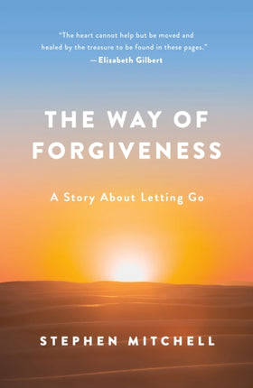 Way of Forgiveness The A Story about Letting Go