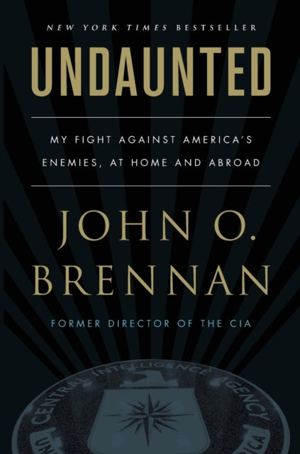 Undaunted: My Fight Against America’s Enemies, At Home and Abroad