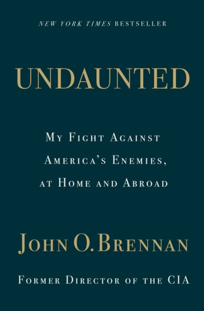 Undaunted: My Fight Against America’s Enemies, At Home and Abroad