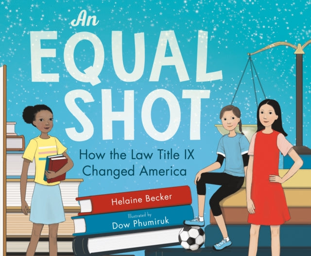 An Equal Shot: How the Law Title IX Changed America