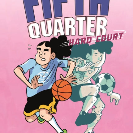 The Fifth Quarter: Hard Court