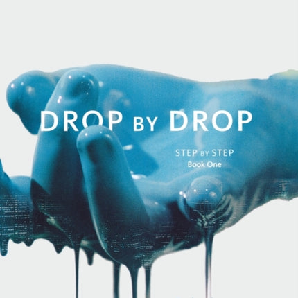 Drop by Drop