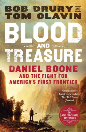 Blood and Treasure: Daniel Boone and the Fight for America's First Frontier