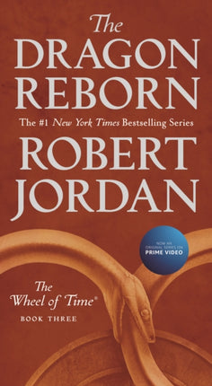 The Dragon Reborn: Book Three of 'The Wheel of Time'