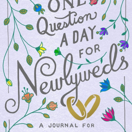 One Question a Day for Newlyweds: A Journal for the First Year of Marriage