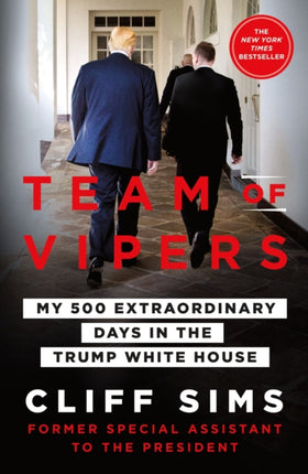 Team of Vipers My 500 Extraordinary Days in the Trump White House