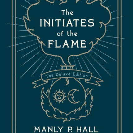 The Initiates of the Flame: The Deluxe Edition