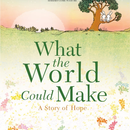 What the World Could Make: A Story of Hope