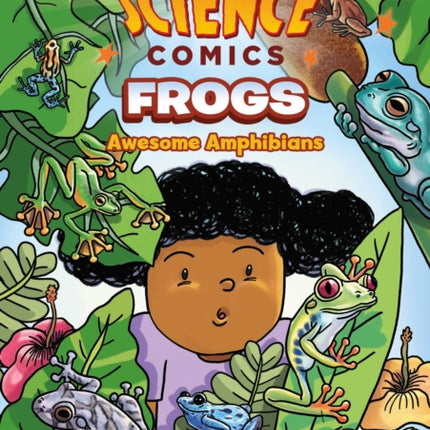 Science Comics: Frogs: Awesome Amphibians