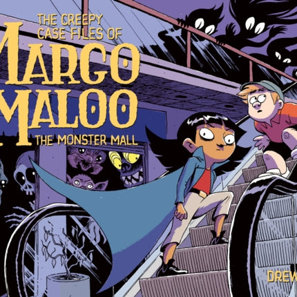 The Creepy Case Files of Margo Maloo: The Monster Mall