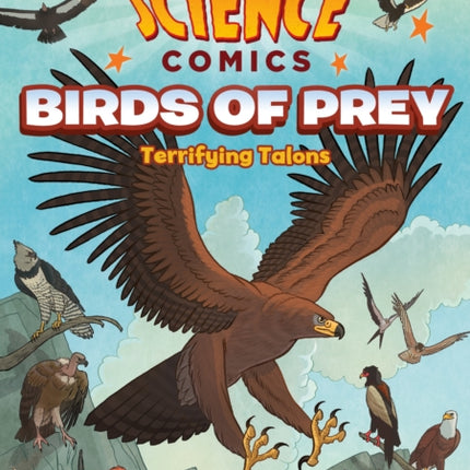 Science Comics: Birds of Prey: Terrifying Talons