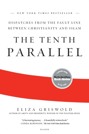 The Tenth Parallel: Dispatches from the Fault Line Between Christianity and Islam