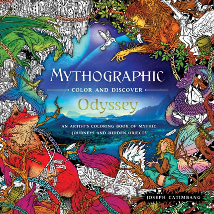 Mythographic Color and Discover: Odyssey: An Artist's Coloring Book of Mythic Journeys and Hidden Objects