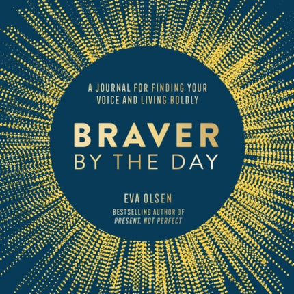 Braver by the Day
