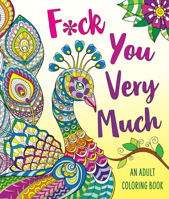 F*ck You Very Much: An Adult Coloring Book