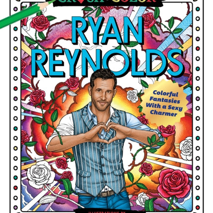 Crush and Color: Ryan Reynolds: Colorful Fantasies with a Sexy Charmer