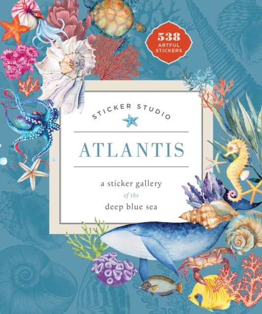 Sticker Studio: Atlantis: A Sticker Gallery of the Deep Blue Sea