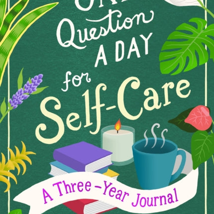 One Question a Day for Self-Care: A Three-Year Journal: Daily Check-Ins for Emotional Well-Being