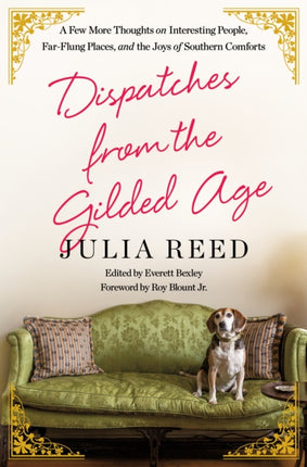 Dispatches from the Gilded Age: A Few More Thoughts on Interesting People, Far-Flung Places, and the Joys of Southern Comforts