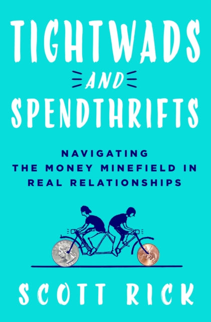 Tightwads and Spendthrifts: Navigating the Money Minefield in Real Relationships