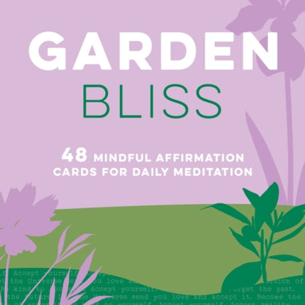 Tranquility Cards: Garden Bliss: 48 Mindful Affirmation Cards for Daily Meditation