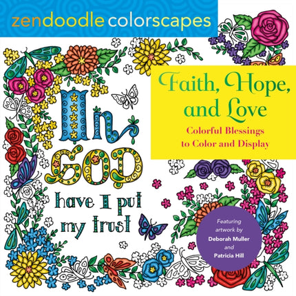 Zendoodle Colorscapes: Faith, Hope, And Love: Colorful Blessings to Color and Display