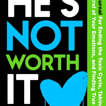 Hes Not Worth It