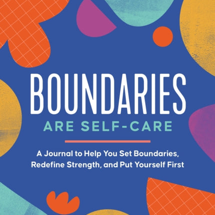 Boundaries Are SelfCare