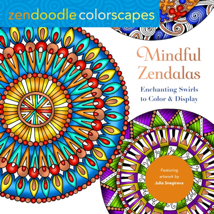 Zendoodle Colorscapes: Mindful Zendalas: Enchanting Swirls to Color & Display