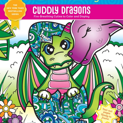 Zendoodle Coloring: Cuddly Dragons: Fire-Breathing Cuties to Color and Display