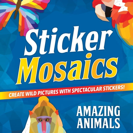 Sticker Mosaics Amazing Animals