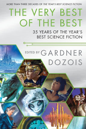 The Very Best of the Best: 35 Years of The Year's Best Science Fiction