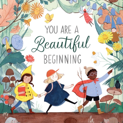 You Are a Beautiful Beginning