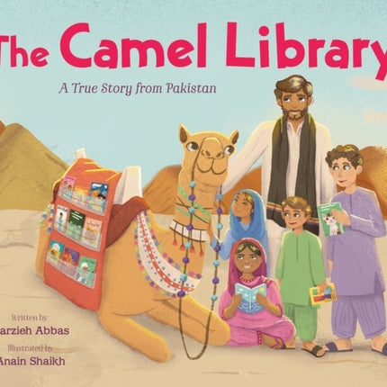 The Camel Library A True Story from Pakistan
