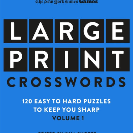 New York Times Games LargePrint Crosswords Volume 1