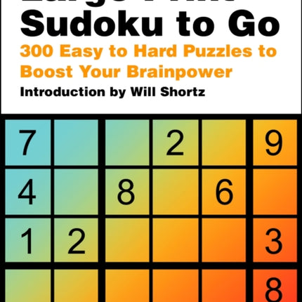 Will Shortz Presents LargePrint Sudoku To Go