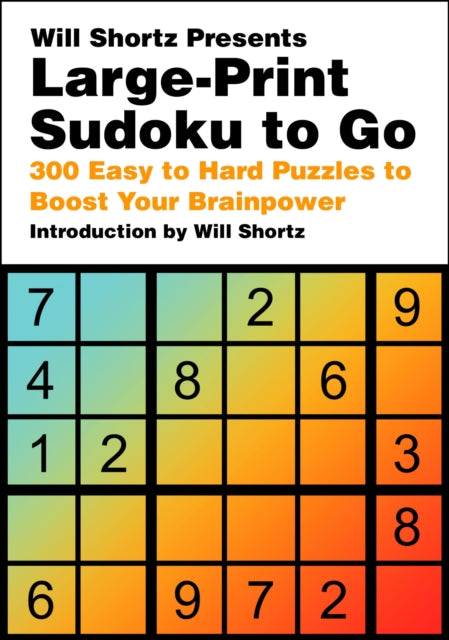 Will Shortz Presents LargePrint Sudoku To Go