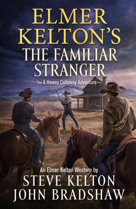 Elmer Keltons the Familiar Stranger