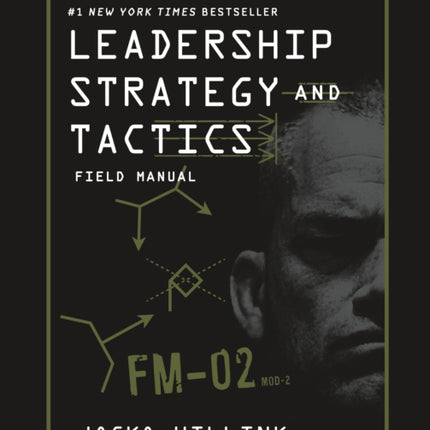 Leadership Strategy and Tactics: Field Manual Expanded Edition