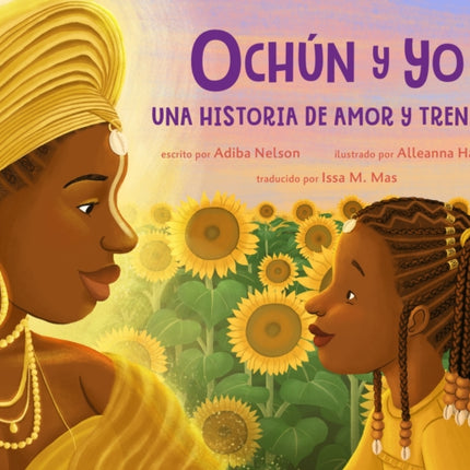 Ochún Y Yo Una Historia de Amor Y Trenzas Spanish