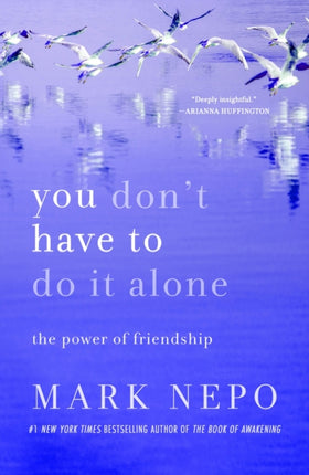 You Dont Have to Do It Alone