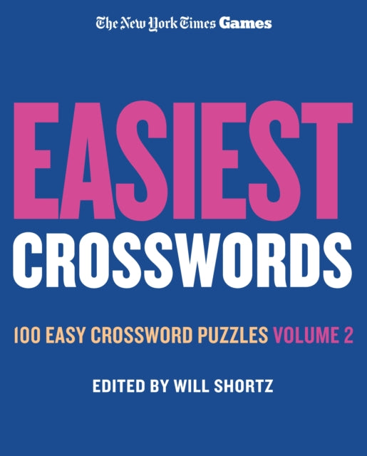 New York Times Games Easiest Crosswords Volume 2 100 Easy Crossword Puzzles