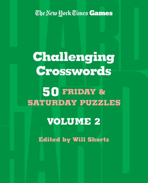 New York Times Games Challenging Crosswords Volume 2 50 Friday and Saturday Puzzles