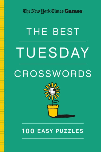 New York Times Games The Best Tuesday Crosswords 100 Easy Puzzles