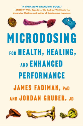 Microdosing for Health Healing and Enhanced Performance