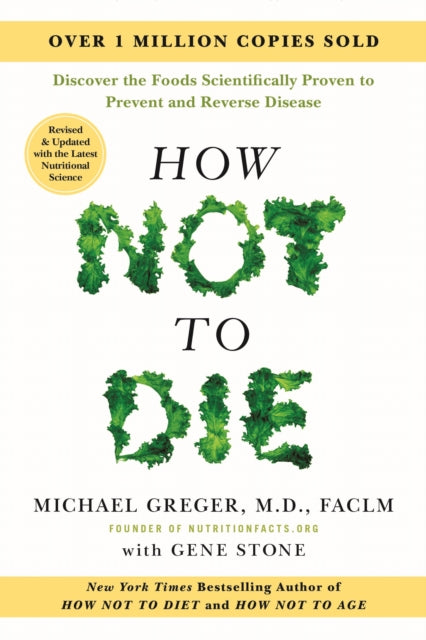 How Not to Die Revised and Updated