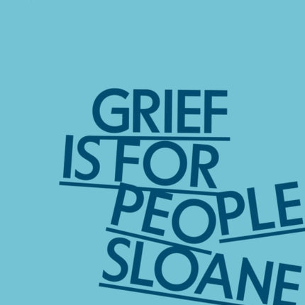 Grief Is for People